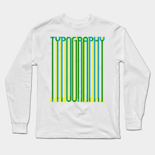 Tall Typography (Blue Yellow Green) Long Sleeve T-Shirt